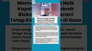 Aksi Heroik! Warga & Aktor AS Berani Dobrak Blokade Israel, Kapal Handala Kirim Bantuan ke Gaza!
