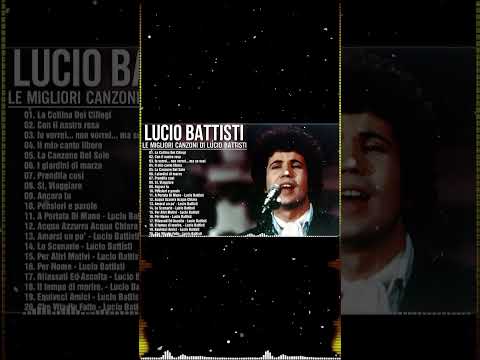 I grandi successi dei Lucio Battisti - Le più belle canzoni di Lucio Battisti - Lucio Battisti mix