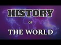 History Of The Entire World Ancient Medieval Modern World History Documentary