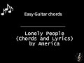 Lonely People by America Lonely People - Guitar Chords and Lyrics