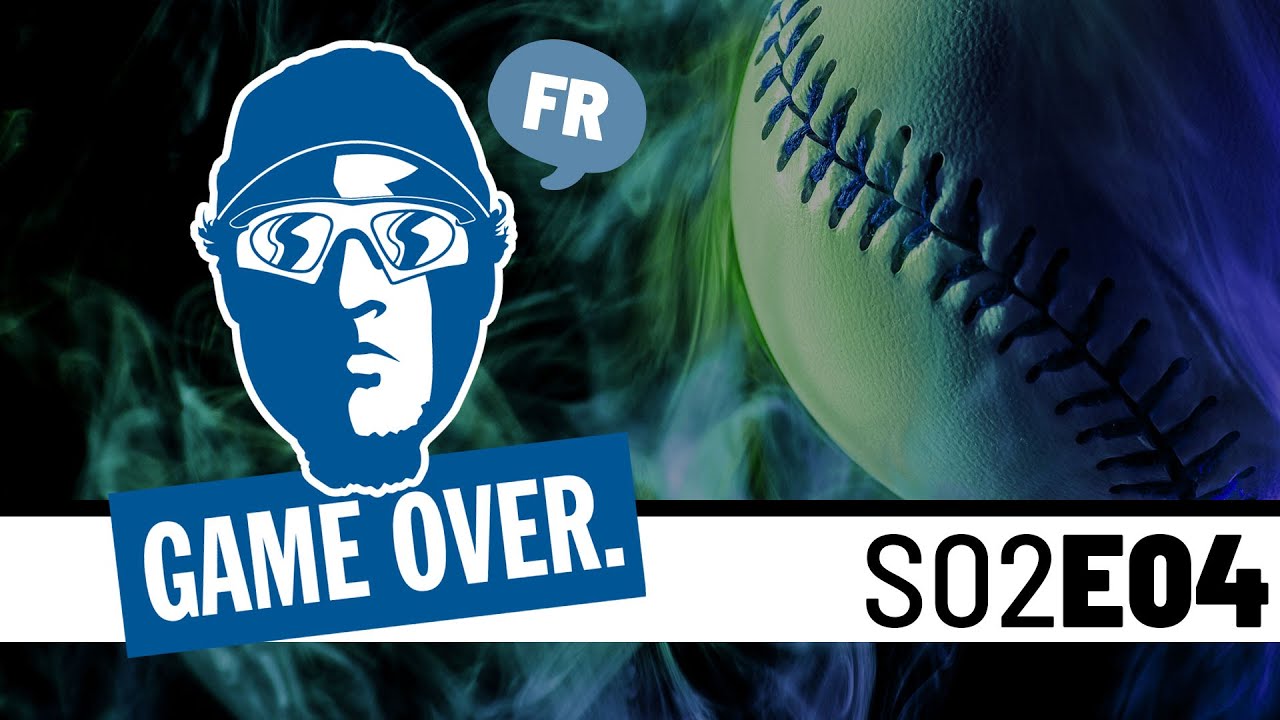 Game Over - De la Ligue Majeure à la Ligue Mineure - S02 Épisode 4