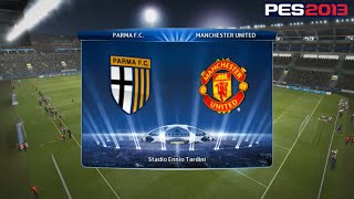 PES 2013 | UEFA Champions League |#10| Parma VS Manchester United | Super Star | PS3 (No Commentary)