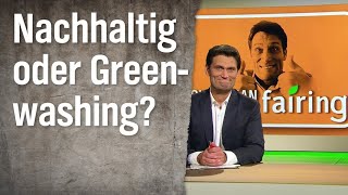 Nachhaltig oder Greenwashing? | extra 3