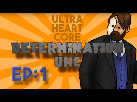 Determination UHC S1e1 - UltraHeartCore
