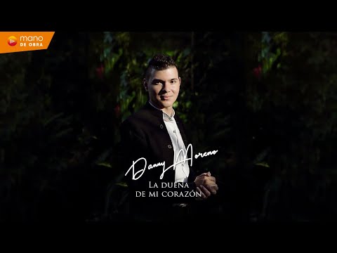 Danny Moreno - La dueña De Mi Corazón  |  Video Oficial