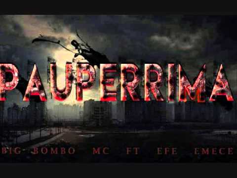 Paupérrima Big Bombo Ft Efe EmeCe - Prod. M-14 Records