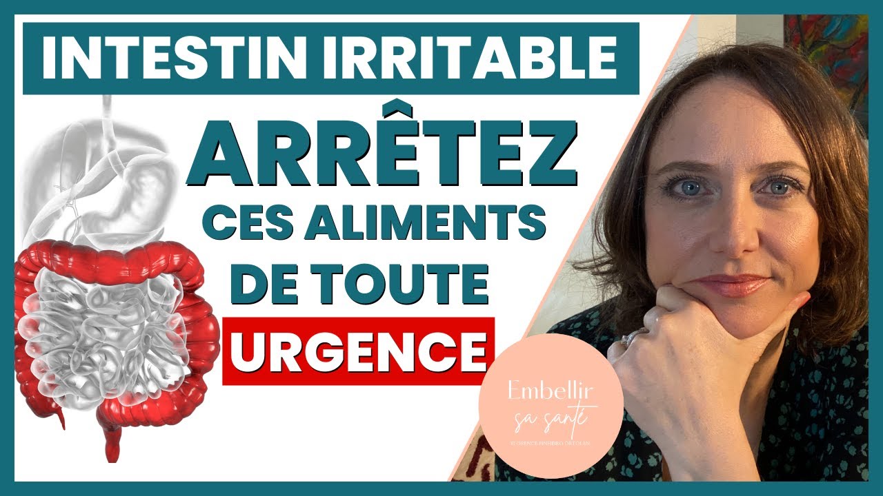 Syndrome de l'Intestin Irritable : les Aliments à arrêter de toute urgence (soulager rapidement)