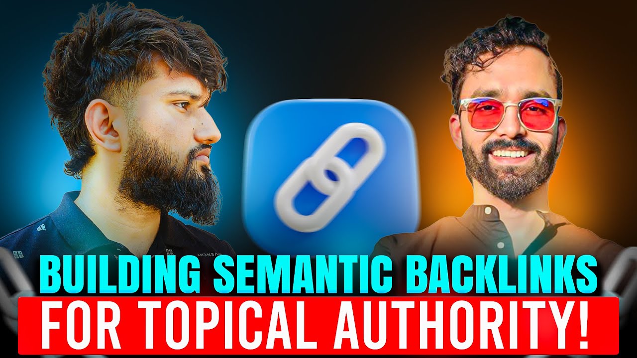 Building Semantic Backlinks for Topical Authority (Ep. 17)