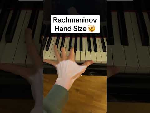 Rachmaninov Huge Hand Size
