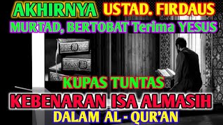 Download lagu Ustad Firdaus Bertobat Terima Yesus mp3 Download lagu Ustad Firdaus Bertobat Terima Yesus mp3