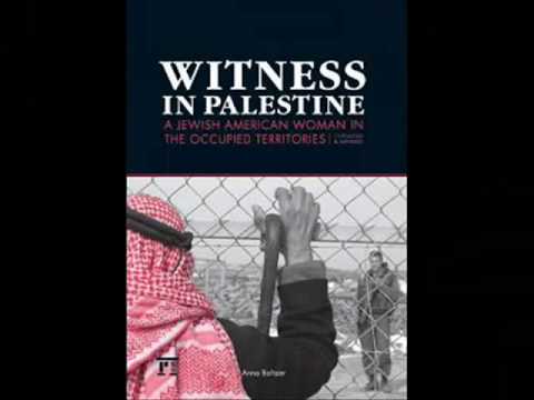 Anna Baltzer: Life in occupied Palestine: Eyewitness stories & Photos - Trailer 2010