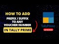 How To Add Prefix Suffix To Any Voucher Number Customize Invoice Number In Tally Accounts First