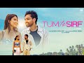 Tum To Sirf (Full Video) | Asees Kaur, Avishek, Kunaal Vermaa | New Hindi Songs 2025 | Meri Tune