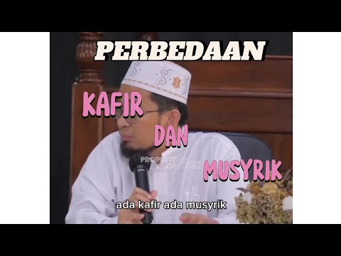PERBEDAAN KAFIR DAN MUSYRIK - UST. ADI HIDAYAT