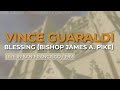 Vince Guaraldi - Blessing Bishop James A. Pike (Official Audio)