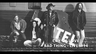 Cry Of Love - Bad Thing (live 1994)