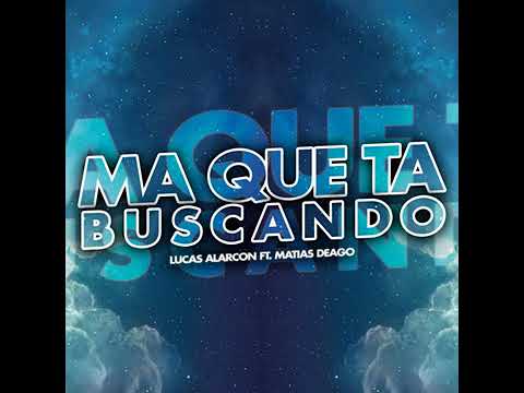 MA QUE TA BUSCANDO - LUCAS ALARCON (Remix)