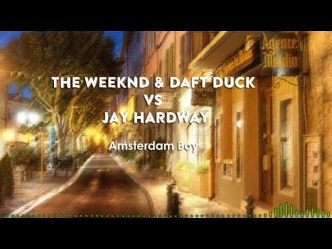 The weeknd & daft duck vs Jay Hardway - Amsterdam Boy