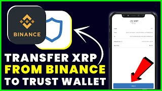 How To Transfer / Send XRP From Trust Wallet To Binance (Cryptocurrency Tutorial) (2022)