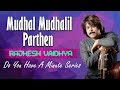 Do You Have A Minute Series Mudhal Mudhalil Parthen Rajhesh Vaidhya