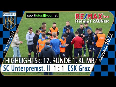 🔵 17. Runde 1. Kl. Mitte B ⚽️ SC Unterpremstätten II 🆚 ESK Graz ⚽️ vom 10.4.2022