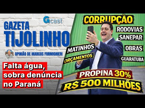 Falta água, sobra denúncia no Paraná | Tijolinho – Marcos Formighieri