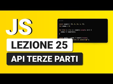 Javascript Tutorial Italian 25 - Third-Party APIs + Final Assignment