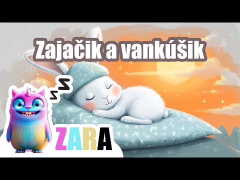Zajačik a vankúšik | Detská uspávanka | Pesničky pre deti | Po slovensky | Pieseň o zajačikovi