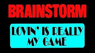 Brainstorm - Lovin&#39; is Really my Game (Remix) Hq