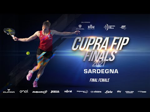 CUPRA FIP FINALS 2021 – FINAL FEMALE (Central Court) | Sunday 12/12/2021