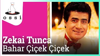 Zekai Tunca / Bahar Çiçek Çiçek