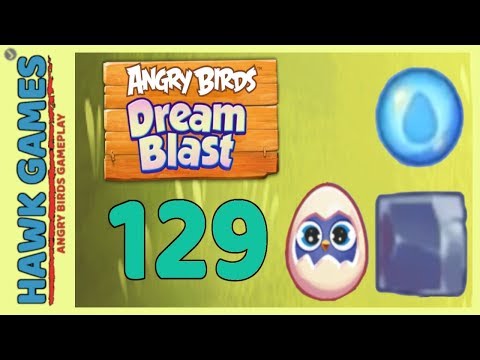 Angry Birds Dream Blast Level 129 - Walkthrough, No Boosters