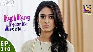 Kuch Rang Pyar Ke Aise Bhi - कुछ रंग प्यार के ऐसे भी - Episode 210 - 19th December, 2016