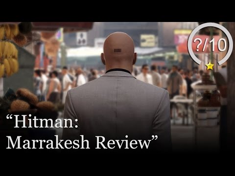 HITMAN Episode 3: Marrakesh Review