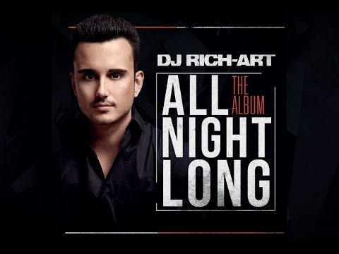 DJ Rich-Art - All Night Long (Album Preview)