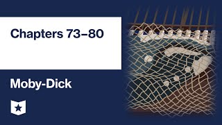 Moby-Dick by Herman Melville | Chapters 73–80