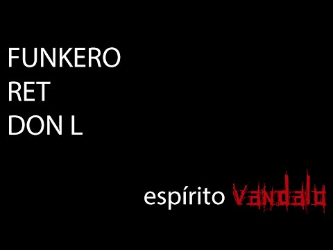 Funkero ft. Filipe Ret & Don L - Espírito Vândalo (prod. HZD)