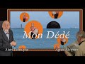 Mon Dédé Suite Déconfinée