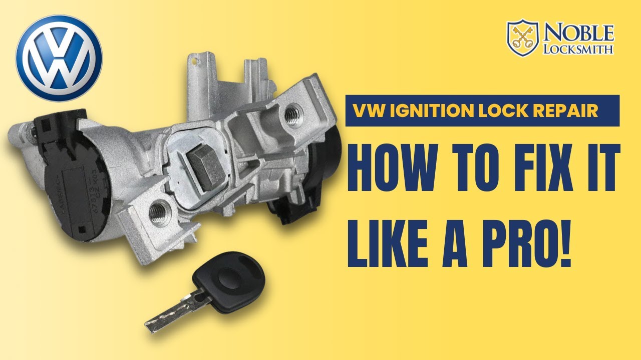 VW Ignition Lock Repair