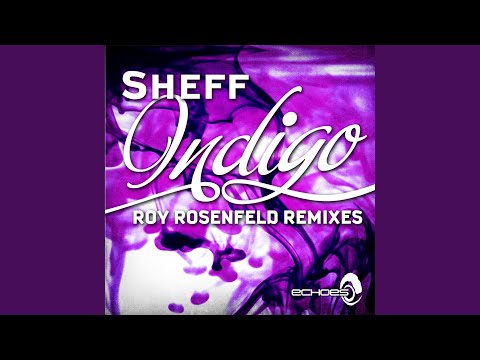 Indigo (Roy RosenfelD Part 1 Remix)