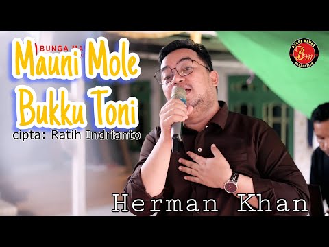 Herman Khan || Mauni Mole Bukku Toni cipta: Ratih Indrianto || Cover Musik Video
