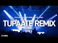 Tupaate Remix Pia Pounds Ft Eddy Kenzo And Mc Africa Lyrics
