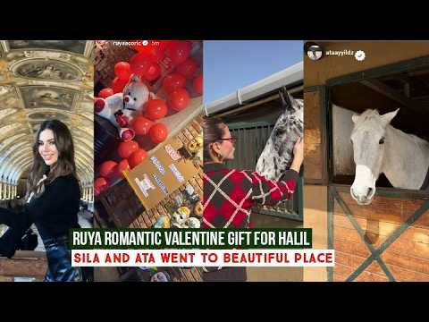 Ruya Coric Romantic Valentine Gift for Halil Ibrahim Ceyhan !Sila Turkoglu and Ata New Sharing