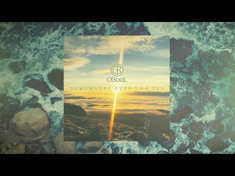 C-BooL - Somewhere Over The Sea