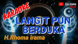 Download lagu KARAOKE  -  LANGIT PUN BERDUKA  //   Rhoma irama (original) #forsakeren #soneta #karaoke #rhomairama mp3
