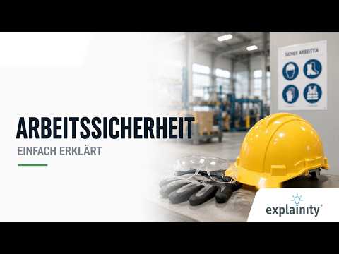 Arbeitssicherheit &ndash; einfach erklärt