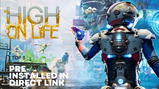 High On Life Game Free Download pre-installed in d
