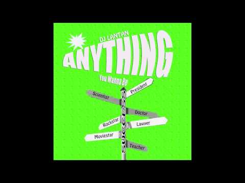 DJ Lantan - Anything (Dance) (Album Artwork Video)
