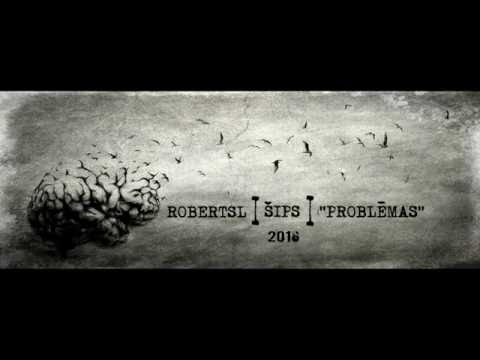 Šips | RobertsL- ''Problēmas'' (2016)