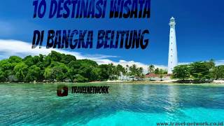 preview picture of video '10 Destinasi Wisata Di Bangka Belitung I Open Trip I Private Trip (Travel-Network.co.id)'